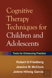 Cognitive Therapy Techniques For Children And Adolescents