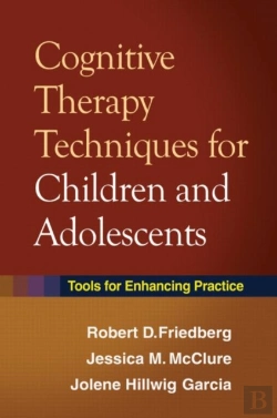 Bertrand.pt - Cognitive Therapy Techniques For Children And Adolescents
