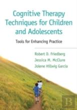 Cognitive Therapy Techniques For Children And Adolescents