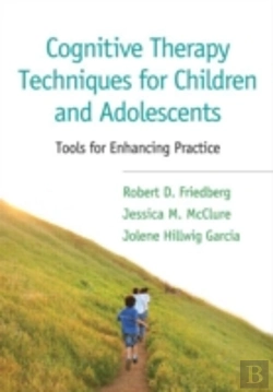 Bertrand.pt - Cognitive Therapy Techniques For Children And Adolescents