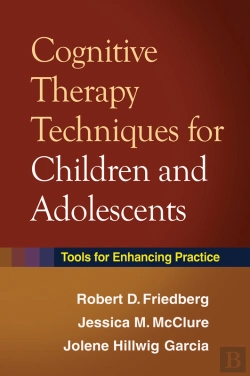 Bertrand.pt - Cognitive Therapy Techniques For Children And Adolescents