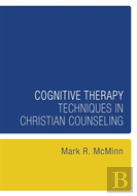 Cognitive Therapy Techniques In Christian Counseling