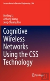 Cognitive Wireless Networks Using The Css Technology