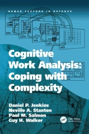 Cognitive Work Analysis: Coping With Complexity