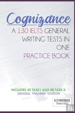 Bertrand.pt - Cognizance - A 130 Ielts General Writing Tests In One Pracitice Book