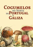 Cogumelos do Norte de Portugal e Galiza