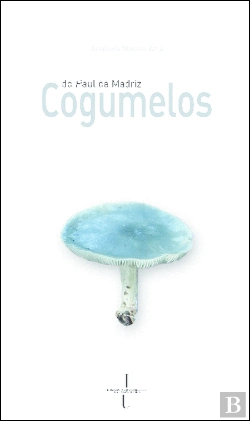 Bertrand.pt - Cogumelos do Paul de Madriz