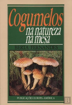 Bertrand.pt - Cogumelos - Na Natureza, Na Mesa