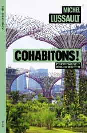 Cohabitons ! Pour Une Nouvelle Urbanité Terrestre