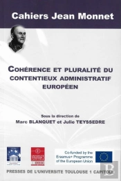 Coherence Et Pluralite Du Contentieux Administratif Europeen