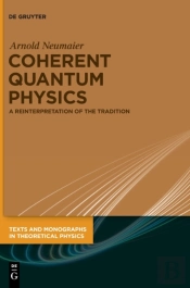 Coherent Quantum Physics