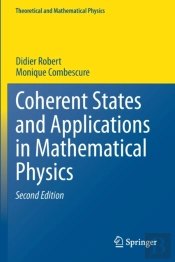 Coherent States And Applications In Mathematical Physics