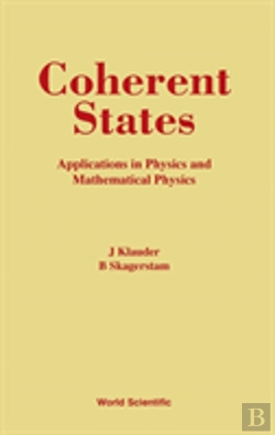 Bertrand.pt - Coherent States: Applications In Physics And Mathematical Physics