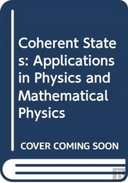 Bertrand.pt - Coherent States: Applications In Physics And Mathematical Physics