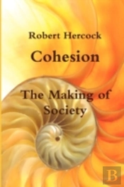 Cohesion - The Making Of Society