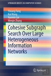 Cohesive Subgraph Search Over Large Heterogeneous Information Networks