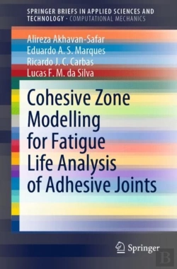 Bertrand.pt - Cohesive Zone Modelling For Fatigue Life Analysis Of Adhesive Joints