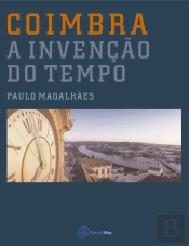 Coimbra - A Invenção do Tempo