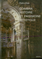 Coimbra - Histoire Et Patrimoine Artistique