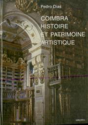 Coimbra - Histoire Et Patrimoine Artistique