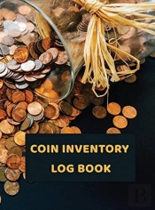 Coin Inventory Log Book: Record And Keep
