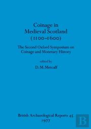 Coinage In Medieval Scotland (1100-1600)