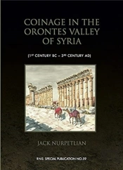 Coinage In The Orontes Valley Of Syria (1st Century Bc - 3rd Century Ad)