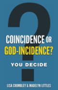 Coincidence Or God-Incidence? You Decide