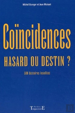 Bertrand.pt - Coincidences, Hasard Ou Destin ? 590 Histoires Insolites