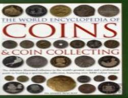 Coins And Coin Collecting, The World Encyclopedia Of