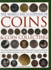 Coins And Coin Collecting, The World Encyclopedia Of