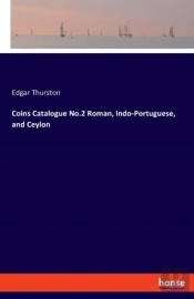 Coins Catalogue No.2 Roman, Indo-Portuguese, And Ceylon