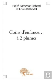 Coins D'Enfance ... A 2 Plumes