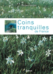 Coins Tranquilles De France