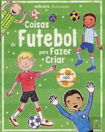 Coisas de Futebol para Fazer e Criar