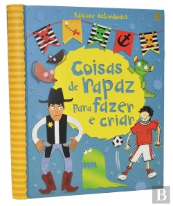 Bertrand.pt - Coisas de Rapaz Para Fazer e Criar