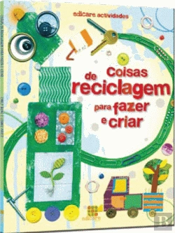 Bertrand.pt - Coisas de reciclagem para fazer e criar