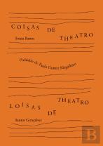 Coisas de Theatro e Loisas de Theatro