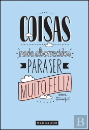 Coisas Nada Aborrecidas para ser Muito Feliz