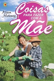 Coisas para Fazer com a Mãe