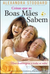Coisas que as Boas Mães Sabem