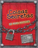 Coisas Secretas só para Rapazes  