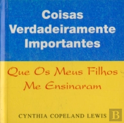 Bertrand.pt - Coisas Verdadeiramente Importantes que os Meus Filhos Me Ensinaram