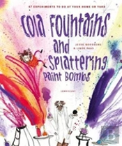 Cola Fountains & Splattering Paint Bombs