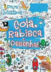 Cola, Rabisca e Desenha! Para Meninos