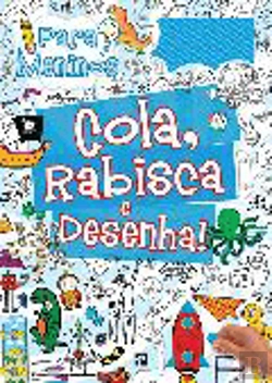Bertrand.pt - Cola, Rabisca e Desenha! Para Meninos