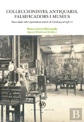 Coláleccionistes, Antiquaris, Falsificadors I Museus