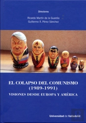 Colapso Del Comunismo, El. (1989-1991). Visiones Desde Europa Y América