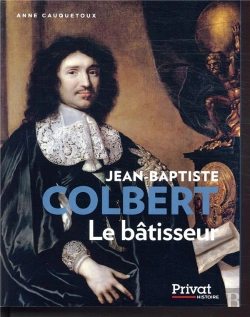 Bertrand.pt - Colbert ; Bâtisseur Au Service De L'Etat