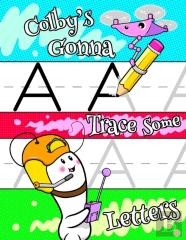Colby'S Gonna Trace Some Letters